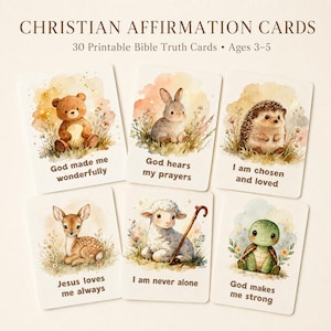May include: Six rectangular cards titled Christian Affirmation Cards, 30 Printable Bible Truth Cards, Ages 3-5. Each card features a watercolor illustration of an animal—bear, rabbit, hedgehog, deer, lamb, or turtle—with text including God made me wonderfully, God hears my prayers, I am chosen and loved, Jesus loves me always, I am never alone, and God makes me strong.