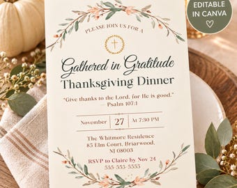 May include: A cream-colored Thanksgiving dinner invitation card featuring a watercolor floral wreath, a gold cross icon, and black text reading Gathered in Gratitude, Thanksgiving Dinner, Psalm 107:1, date, time, location, and RSVP contact details.