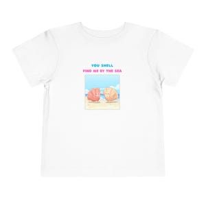 Toddler Short Sleeve Tee, Adorable Seashell Beach Shirt, You Shell Find Me By the Sea, Kids Summer Top, Ocean Theme Children&#39;s Clothing,