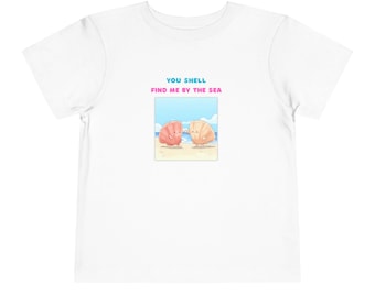 Toddler Short Sleeve Tee, Adorable Seashell Beach Shirt, You Shell Find Me By the Sea, Kids Summer Top, Ocean Theme Children's Clothing,