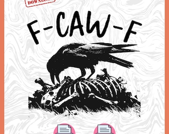 F-Caw-F SVG PNG, Funny Raven Bird Clipart Gothic Crow Humor Svg Halloween Shirt Digital Download, Sarcastic Sublimation Png and Svg Cricut