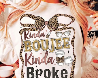 Kinda Boujee Kinda Broke Coquette Choco Leopard PNG, Coquette Bow Snarky Sublimation Design, Motivation Sublimation, Antisocial Shirt Design