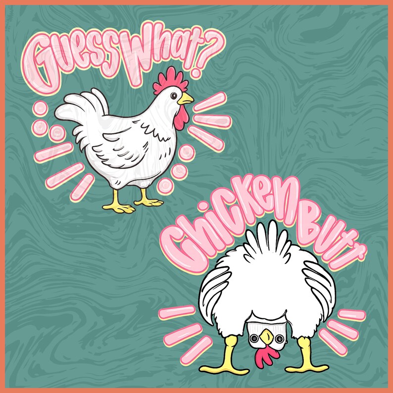 Puede incluir: Ilustraci&oacute;n humor&iacute;stica de dos pollos blancos sobre un fondo verde azulado. Un pollo est&aacute; de pie, el otro est&aacute; inclinado. El texto "Guess What?" y "Chicken Butt" est&aacute; en letras rosas de burbujas, a&ntilde;adiendo un toque juguet&oacute;n.