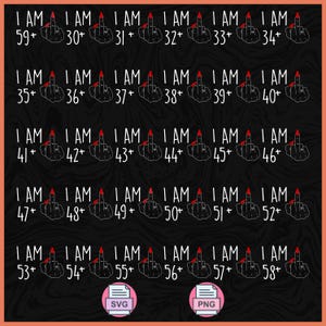Könnte beinhalten: Schwarze Grafik mit dem Text "I AM" über einer Hand, die den Mittelfinger zeigt, mit den Altersangaben 30+ bis 59+. Der Mittelfinger hat einen rot lackierten Nagel. Der untere Teil der Grafik zeigt SVG- und PNG-Dateityp-Symbole.