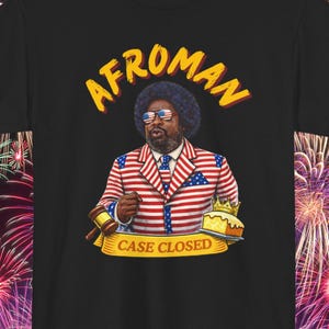 Afroman Case Closed T-Shirt - ORIGINAL DESIGN - Lemon Pound Cake Free Speech