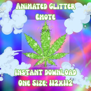 May include: Animated glitter emote graphic featuring a green cannabis leaf with sparkling glitter. The image includes text that reads "Animated Glitter Emote", "Instant Download", and "One Size: 112x112". The background is a colorful, psychedelic design.