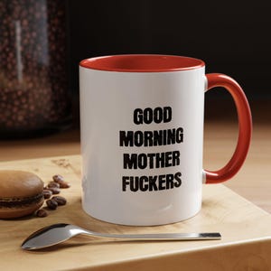 Good Morning Mother Fuckers Coffee Mug, Funny Sarcastic Gift For Coworker, Kieran Culkin Fan, Curse Word Lover, Coffee Lover, Unhinged Cup