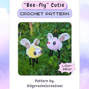 May include: A crochet pattern titled "Bee-fly" Cutie, featuring two handmade bee-like creatures with yellow and pink bodies, black legs, and white and tan wings. The pattern is labeled "LOW-SEW!" and created by @dgcrochetcreations.