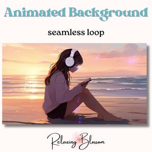 May include: An animated background featuring a young person sitting on a beach at sunset, wearing headphones and looking at a phone. The background is a soft pink and orange with sparkling lights.