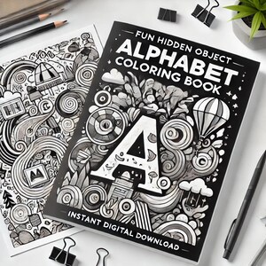 Könnte beinhalten: Schwarzweißes Cover eines Malbuches mit dem Titel "Fun Hidden Object Alphabet Coloring Book" und dem Buchstaben "A" im Doodle-Stil, in dem verschiedene Objekte versteckt sind. Das Cover enthält auch den Text "Sofortiger digitaler Download".