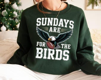 Philadelphia Football Sweatshirt, Vintage Eagle, Sundays Are For The Birds