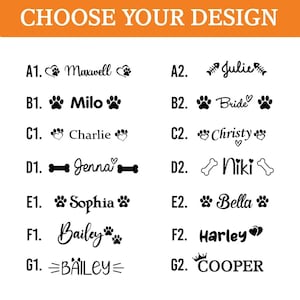May include: A white background displays various design options with names like Maxwell, Milo, and Charlie, each paired with paw prints, bones, or hearts. The text "CHOOSE YOUR DESIGN" is in an orange banner at the top.