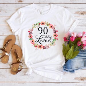 90 Years Loved Shirt, Happy 90th Birthday Gifts for Women, 90 Year Old Party, 1935 T-Shirt Her Mom Grandma Aunt Mother in Law, Custom Age