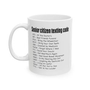 Senior Citizen Texting Code Mug, Gift for Senior Women Men, Funny Gifts for Older Old Elderly People - 60th 70th 80th 90th 100th Birthday