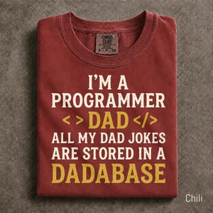 Programmer Dad Comfort Colors® Shirt, Funny Dadabase Coding Humor