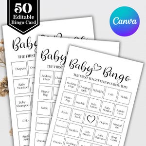 May include: Three white Baby Bingo cards with black text and a Canva logo. The cards feature a grid with baby-related words like "Diapers," "Crib," and "Baby Monitor." The top card has a black and white banner that says "50 Editable Bingo Card."