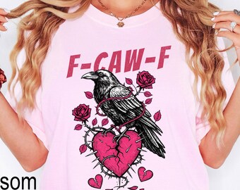 Comfort Colors® Anti Valentin's Day Shirt, F-Caw-F Shirt For Valentines Day, Anti Valentine Club Gift, Galentines Day Tee, Single Valentine