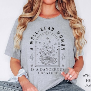 A Well Read Woman Is A Dangerous Creature Shirt, Bookish Merch Shirt, Book Reader Shirt, Reading Shirt, Book Lovers Gifts, Librarian Shirt
