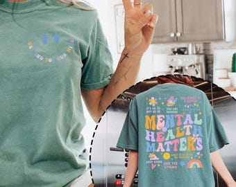 Comfort Colors® Mental Health Matters Shirt, Be Kind To Your Mind, Mental Health Shirts, Women Inspirational Shirts, Inspirational Gifts