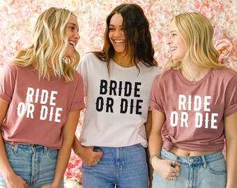 Bachelorette Party Shirts, Bride or Die, Bridin' dirty, Ride or Die, Bachelorette Shirt, New Orleans Bachelorette, Nashville Bachelorette