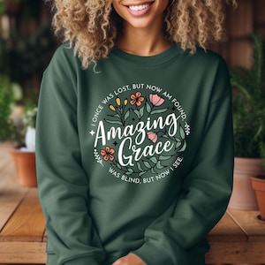 Amazing Grace Sweatshirt, Christian Shirt for Women, Christian Gift for Her, Christian Gift for Women, Amazing Grace Tshirt, Religious Shirt