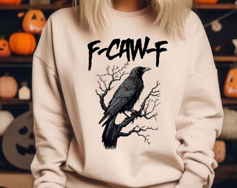 F-Caw-F Funny Crow Sweatshirt, Black Crow Moonlit Raven Unisex T-shirt, Funny Sassy Raven Lover Gift, Autumn Style, Nature-Inspired, Raven