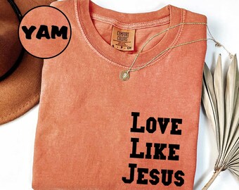 Comfort Colors® Pocket Love Like Jesus Shirt, Christian Shirt, Motivational Shirt, inspirational Shirt, Jesus Shirt, Faith Shirt, Pro Life