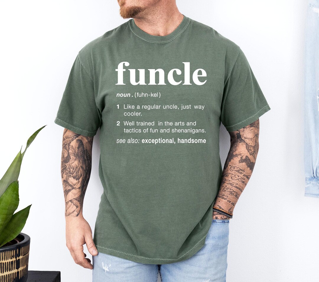 Comfort Colors® Gift for Uncle, Funny Uncle Shirt, Funcle Definition ...