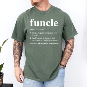 Comfort Colors® Gift For Uncle, Funny Uncle Shirt, Funcle Definition Shirt,New Uncle,Uncle To Be Shirt,Favorite Uncle,Like a Dad Only Cooler