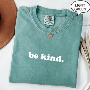 Comfort Colors® Cute Be Kind Shirt, Teacher Kindness Shirt, Choose Kindness Shirt, Back to School Shirt, Elementary School Teacher Shirt