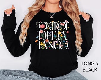 Foxtrot Delta Tango Sweatshirt, Anti-Trump Shirt Not Subtle Anti Trump Shirt Resist And Persist Republican Shirt Roe V Wade Shirt FDT Shirt