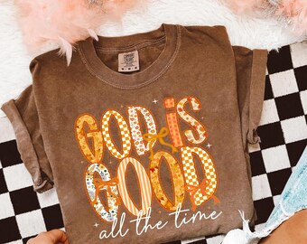 Comfort Colors® God is Good All The Time Shirt, Preppy Bible Verse Shirt, Christian Women Shirt, Faith Based Shirt, Religious Shirt