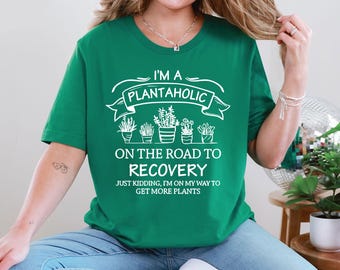 Cute Plantaholic Shirt, Plant Lover T Shirt, Plant Lady Shirt, Funny Gardener Gift, Cute Vegan TShirt, House Plants Shirt, Botanical T-Shirt