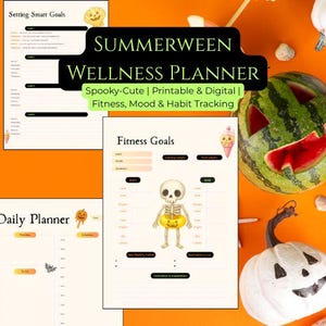 May include: A wellness planner with the text "SUMMERWEEN WELLNESS PLANNER" and "Spooky-Cute | Printable & Digital | Fitness, Mood & Habit Tracking". The planner includes sections for setting smart goals, daily planning, and fitness goals. A carved watermelon and pumpkin are in the background.