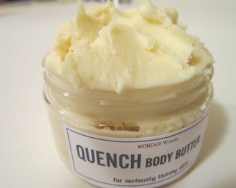 QUENCH Body Butter for Seriously Thirsty Skin, 90%  Certified ORGANIC Butters and Oils