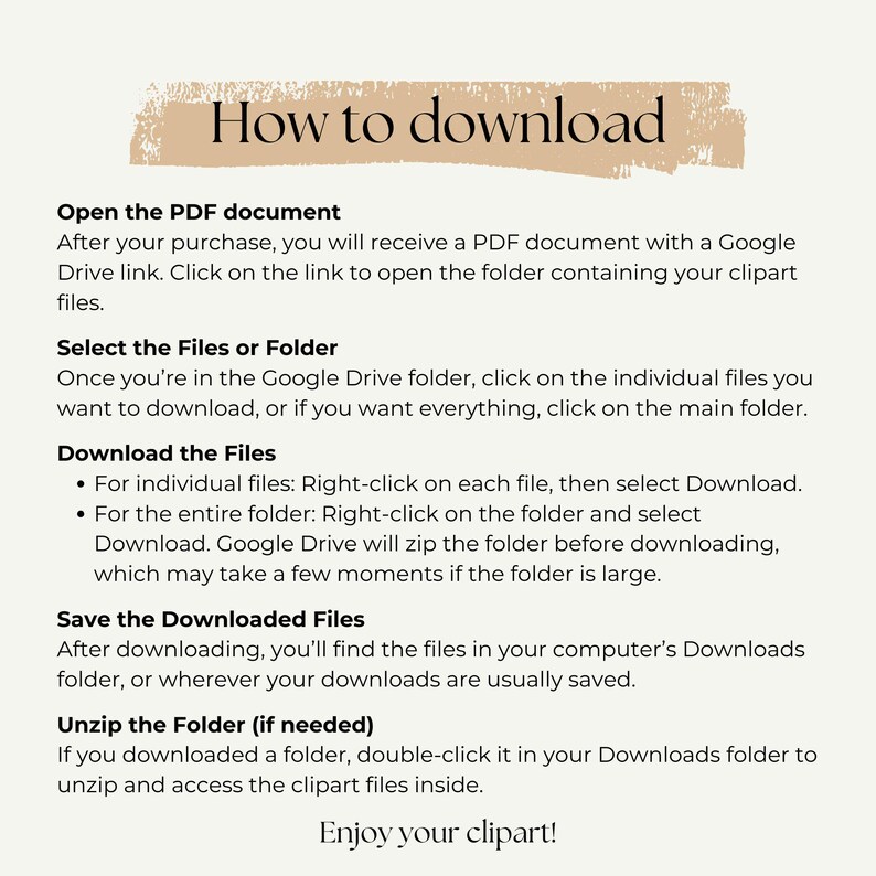 May include: A text-based guide on how to download digital clipart files from a Google Drive folder. The guide includes instructions on opening the PDF document, selecting files or folders, downloading files, saving downloaded files, and unzipping the folder if needed.