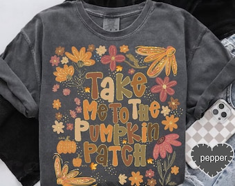 Take Me To The Pumpkin Patch Shirt, Preppy Floral Fall Tee, Cute Autumn Graphic T-Shirt, Pumpkin Patch Outfit