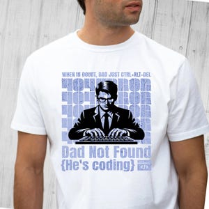 Funny Coding Dad T-Shirt, Techie Father’s Day Gift, Programmer Dad Tee, Geeky Dad Humor Shirt 404 Error Dad Not Found Shirt,