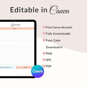 May include: A digital laundry task list template displayed on a black tablet. The template includes sections for tasks, items to replace, and notes. The image also includes text that says "Editable in Canva" and lists features like "Free Canva Account" and "Download in PNG, JPG, PDF."