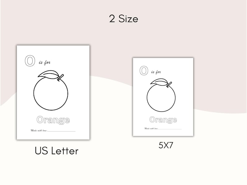 May include: Two white cards with black line drawings of an orange, labeled "O is for Orange." The cards are labeled "US Letter" and "5X7" to indicate the size options. The text "2 Size" is at the top.