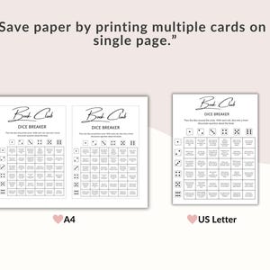 May include: Black and white printable book club dice breaker game sheets. The sheets include the text "Book Club" and "Dice Breaker". The image shows two A4 sheets and one US Letter sheet. The text "Save paper by printing multiple cards on a single page" is at the top.
