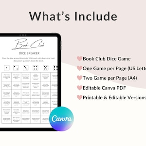 May include: A digital tablet displays a "Book Club Dice Breaker" game. The game includes discussion questions. The image also shows the text "What's Include", "Book Club Dice Game", "One Game per Page (US Letter)", "Two Game per Page (A4)", "Editable Canva PDF", and "Printable & Editable Versions".