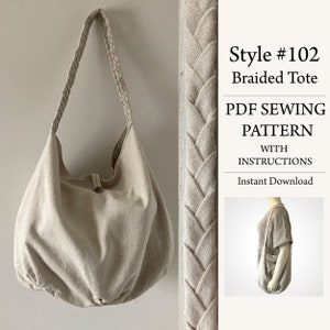 May include: A beige tote bag with braided straps. The bag is made of a soft, natural fabric. The bag is hanging on a wall with a woven background. The text "Style #102 Braided Tote PDF Sewing Pattern with Instructions Instant Download" is displayed on the right side of the image.