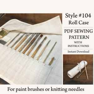 Roll Case, PDF Sewing Pattern, Paint brush case, Knitting Needle Storage, Style# 104