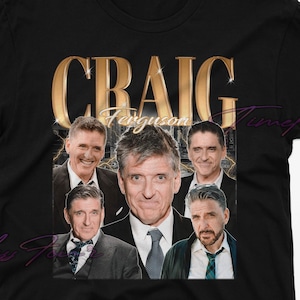 May include: Black t-shirt featuring a gold-colored text that reads "CRAIG Ferguson" above a collage of five images of Craig Ferguson. The images are in a vintage style.