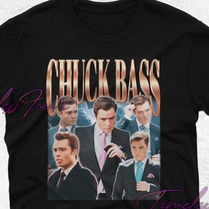 Retro Chuck Bass Shirt, Vintage Chuck Bass Homage Tshirt, Chuck Bass Fan Tees, Chuck Bass Rtibute Sweater, Chuck Bass Merch Gift, Chuck