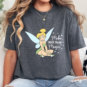 Disney Tinkerbell Shirt, Disney Princess Tinkerbell Shirt, Make Your Own Magic Shirt, Family Disney Trip Shirt, Magic Kingdom Shirt 362504