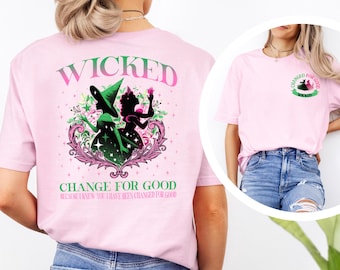 Wicked Change For Good Shirt, Defy Gravity Broomstick Magic Wand Shirt, Wizard Movie Fan Shirt, Wicked Musical Fan Shirt 364463