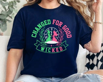 Wicked Changed For Good Clock Shirt, Wicked The Musical Shirt, Wizard Movie Fan Shirt, Glinda Elphaba Shirt 364441