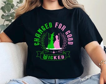 Wicked Change For Good Shirt, Defy Gravity Broomstick Magic Wand Shirt, Wizard Movie Fan Shirt, Wicked Musical Fan Shirt 364467